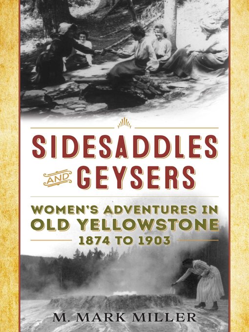 Title details for Sidesaddles and Geysers by M. Mark Miller - Available